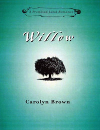 Carolyn Brown — Willow