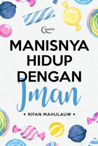 Rifan Mahulauw — Manisnya Hidup dengan Iman