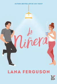 Lana Ferguson — La niñera