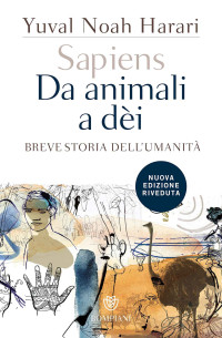 Yuval Noah Harari — Da animali a dèi - Breve storia dell’umanità