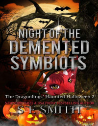 S.E. Smith [Smith, S.E.] — The Dragonlings' Haunted Halloween 2: Night of the Demented Symbiots (Dragonlings of Valdier)