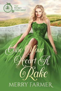 Merry Farmer — Give Your Heart A Rake (That Wicked O'Shea Family #6)