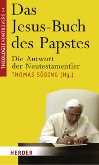 Thomas Söding (Hg.) — Das Jesus-Buch des Papstes