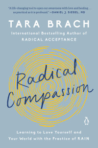 Tara Brach — Radical Compassion