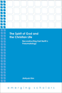 Kim, JinHyok. — The Spirit of God and the Christian Life