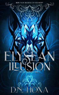 D.N. Hoxa — The Elysean Illusion (The Holy Bloodlines Book 3)