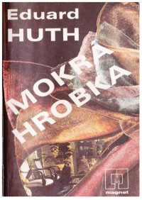 Neznámy autor — 88-09 - HUTH, Eduard - Mokrá hrobka