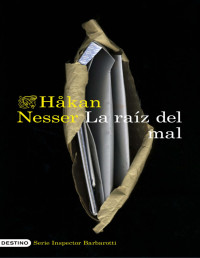 Håkan Nesser — LA RAÍZ DEL MAL