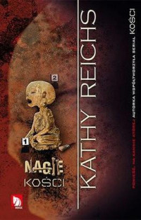 Kathy Reichs — Kathy Reichs - Kości_06_Nagie kości