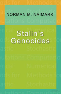 Naimark — Stalin’s Genocides (2010)