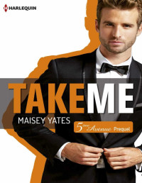 Maisey Yates — Take me