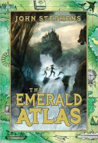 John Stephens — The Emerald Atlas