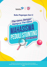 Usran Masahere, S.IP., M.M. & Dr. Nurjaeni, S.Si., MSR. (editor) — Merdeka Belajar Kampus Merdeka Mahasiswa Peduli Stunting (MBKM Penting)