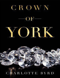 Charlotte Byrd [Byrd, Charlotte] — Crown of York