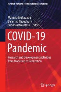 Mamata Mohapatra, Balamati Choudhury, Suddhasatawa Basu — COVID-19 Pandemic: Research and Development Activities from Modeling to Realization