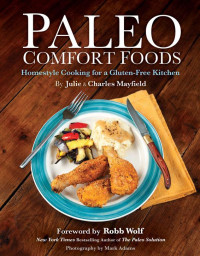 Julie Sullivan Mayfield, Charles Mayfield — Paleo Comfort Foods