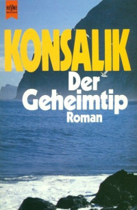 Konsalik, Heinz G. — Der Geheimtip