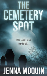 Jenna Moquin — The Cemetery Spot