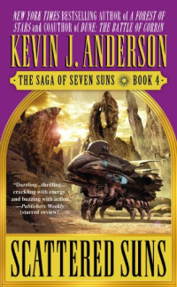 Kevin J. Anderson — Scattered Suns - The Saga of Seven Suns, Book 4