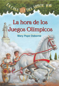 Mary Pope Osborne — La Hora De Los Juegos Olímpicos