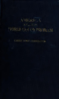 Cherrington, Ernest Hurst, 1877-1950 — America and the world liquor problem