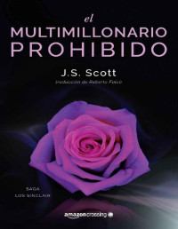 J. S. Scott — El multimillonario prohibido (Saga Los Sinclair nº 2) (Spanish Edition)