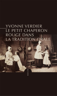 Yvonne VERDIER — Le petit chaperon rouge dans la tradition orale