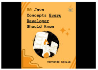 Abella, Hernando — 50 Java Concepts Every Developer Should Know: The Perfect Guide Every Java Developer Needs to Get Started (50 Concepts Every Developer Should Know)