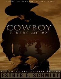 Esther E. Schmidt [Schmidt, Esther E.] — Cowboy Bikers MC #2