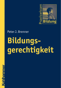 Peter J. Brenner — Bildungsgerechtigkeit