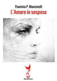 Flaminia P. Mancinelli — L'amore in sospeso