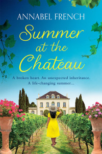 Annabel French — Summer at the Chateau