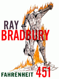 Ray Bradbury [Bradbury, Ray] — Fahrenheit 451