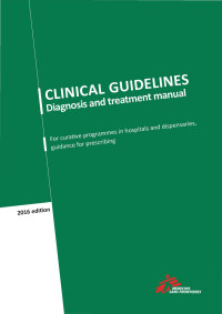 Médecins sans Frontières — Clinical guidelines - 2016 (Updated: 2 August 2016)