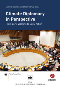 Dennis Tänzler, Alexander Carius (eds.) — Climate Diplomacy in Perspective