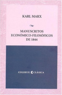 Karl Marx — Manuscritos Economico-Filosoficos de 1844