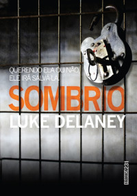 Luke Delaney — 02 - Sombrio - Luke Delaney