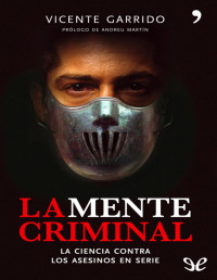 Vicente Garrido — La Mente Criminal