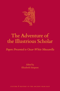 Simpson, Elizabeth — The Adventure of the Illustrious Scholar: Papers Presented to Oscar White Muscarella