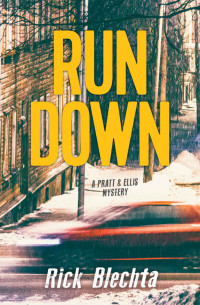 Rick Blechta — Rundown: A Pratt & Ellis Mystery (Rapid Reads)