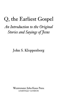 Unbekannt — KLOPPENBORG J S Q The Earliest Gospel 2008