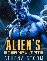 Athena Storm — Alien's Eternal Mate: A SciFi Alien Warrior Fated Mates Romance