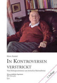 Hans Albert — In Kontroversen verstrickt