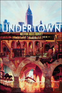 Melvin Jules Bukiet — Undertown