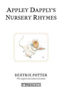 Beatrix Potter — Appley Dapply's Nursery Rhymes