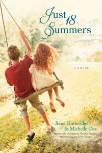 Michelle Cox;Rene Gutteridge; & Rene Gutteridge — Just 18 Summers