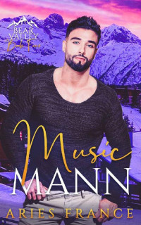 Aries France — Music Mann: Bear Valley Book 4