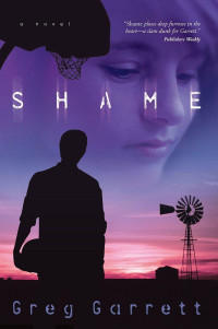 Greg Garrett [Garrett, Greg] — Shame: A Novel