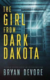 Bryan Devore — The Girl from Dark Dakota