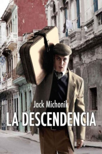Jack Michonik — La descendencia